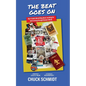 And the Beat Goes On: My E-Ticket Ride Writing about, Working for, and Running through Disney's World - Paperback