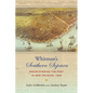 Whitman's Southern Sojourn: Rediscovering the Poet in New Orleans, 1848 - Paperback
