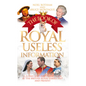 The Book of Royal Useless Information: A Funny and Irreverent Look at the British Royal Family Past and Present - Paperback