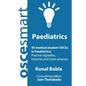 OSCEsmart - 50 medical student OSCEs in Paediatrics: Vignettes, histories and mark schemes for your finals. - Paperback