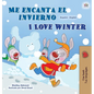 I Love Winter (Spanish English Bilingual Children's Book) - Hardcover