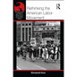 Rethinking the American Labor Movement - Paperback