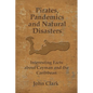 Pirates, Pandemics, and Natural Disasters: Life in the Cayman Islands - Paperback
