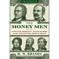 Money Men: Capitalism, Democracy, and the Hundred Years' War Over the American Dollar - Paperback