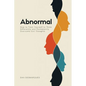 Abnormal: How to Train Yourself to Think Differently and Permanently Overcome Evil Thoughts - Paperback