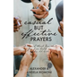 Casual but Effective Prayers - Paperback
