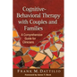 Cognitive-Behavioral Therapy with Couples and Families: A Comprehensive Guide for Clinicians - Hardcover