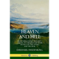 Heaven and Hell: From Things Heard and Seen, A Book on Christian Life After Death; God, the Angels, and the Devil - Paperback