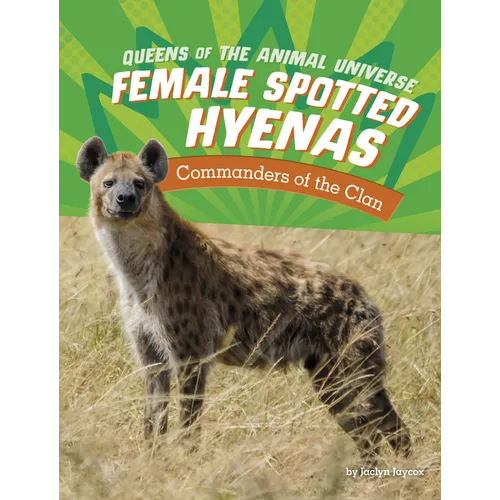 Female Spotted Hyenas: Commanders of the Clan - Paperback