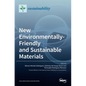 New Environmentally-Friendly and Sustainable Materials - Hardcover