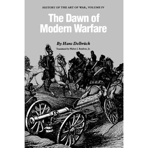 The Dawn of Modern Warfare: History of the Art of War - Paperback