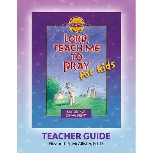 Discover 4 Yourself(r) Teacher Guide: Lord, Teach Me to Pray for Kids - Paperback