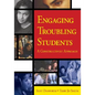Engaging Troubling Students: A Constructivist Approach - Paperback