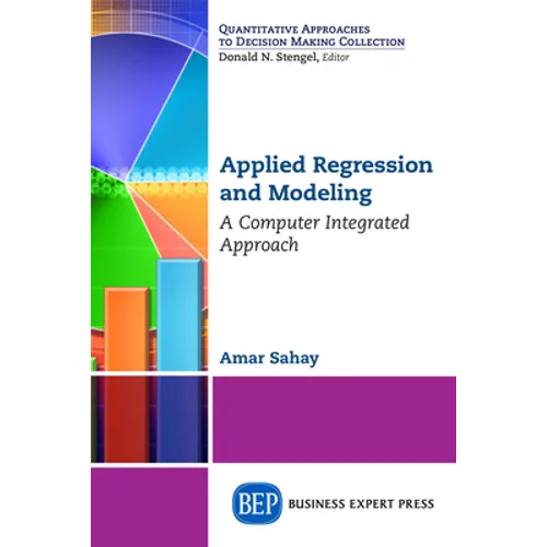 Applied Regression and Modeling: A Computer Integrated Approach - Paperback