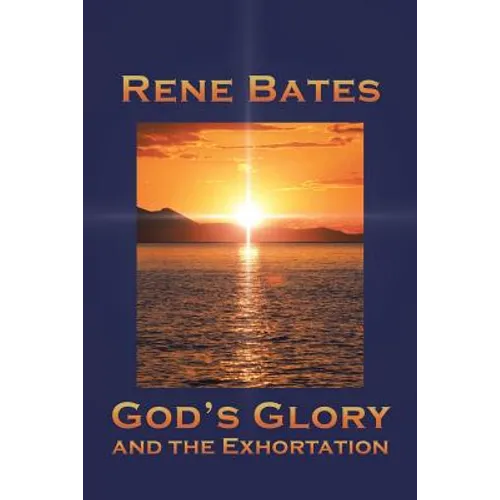 God's Glory: and the Exhortation - Paperback
