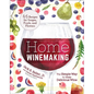 Home Winemaking: The Simple Way to Make Delicious Wine - Paperback