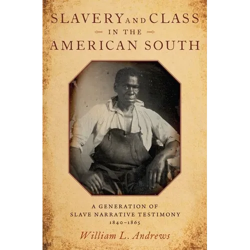 Slavery & Class in the American South C - Hardcover