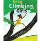 Keep Climbing, Girls - Hardcover