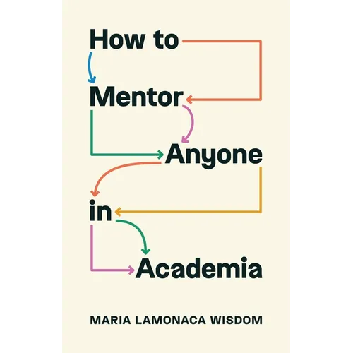 How to Mentor Anyone in Academia - Paperback