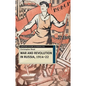 War and Revolution in Russia, 1914-22: The Collapse of Tsarism and the Establishment of Soviet Power - Hardcover