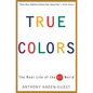 True Colors: The Real Life of the Art World - Paperback