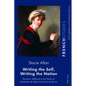 Writing the Self, Writing the Nation: Romantic Selfhood in the Works of Germaine de Staël and Claire de Duras - Paperback