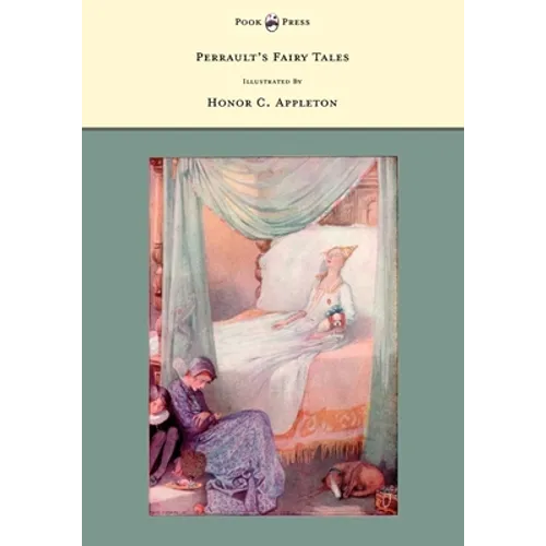 Perrault's Fairy Tales - Illustrated by Honor C. Appleton - Hardcover