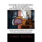 Guide to Starting a Successful Antiques Business: Sage Advice from My Years in the Antiques Business - Paperback