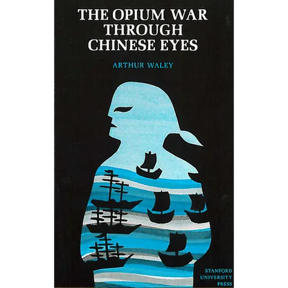 The Opium War Through Chinese Eyes - Paperback