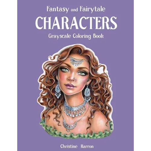 Fantasy and Fairytale CHARACTERS Grayscale Coloring Book - Paperback