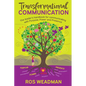 Transformational Communication: The leader's handbook for communicating with purpose, power and presence - Paperback