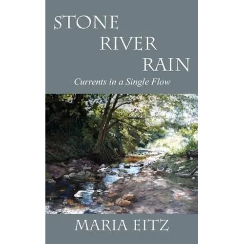 Stone River Rain: Currents in a Single Flow - Paperback