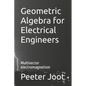 Geometric Algebra for Electrical Engineers: Multivector electromagnetism - Paperback