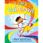 I Am a Rainbow! - Hardcover