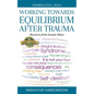 Working Toward Equilibrium After Trauma: Recovery from Sexual Abuse - Paperback