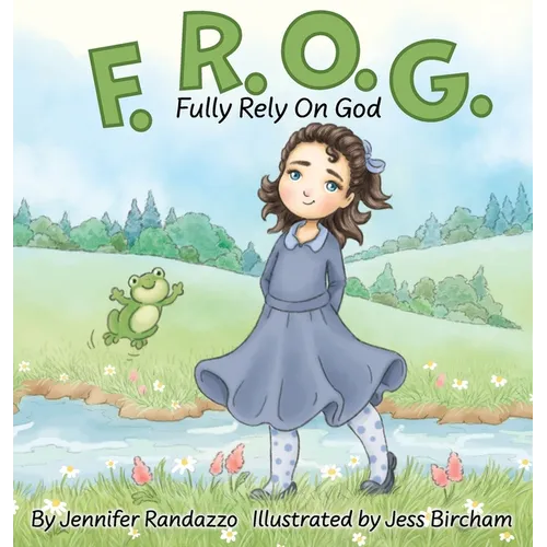 F.R.O.G.: Fully Rely On God - Hardcover