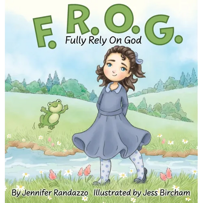 F.R.O.G.: Fully Rely On God - Hardcover