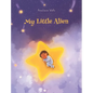 My Little Alien - Hardcover
