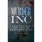 Murder, Inc: The Mafia's Hit Men in New York City - Hardcover