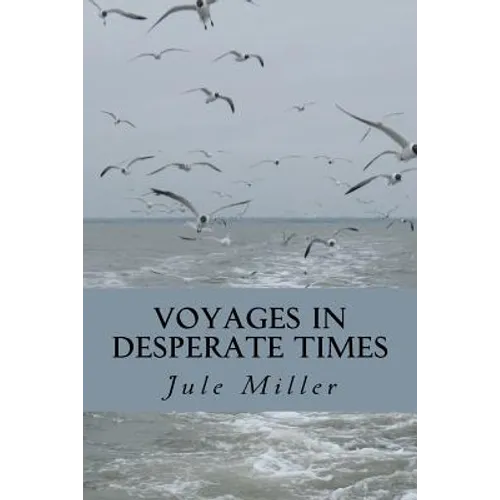 Voyages in Desperate Times - Paperback