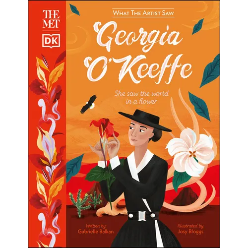 The Met Georgia O'Keeffe: She Saw the World in a Flower - Hardcover