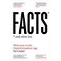 Facts and Other Lies: Welcome to the Disinformation Age - Paperback