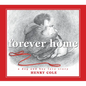 Forever Home: A Dog and Boy Love Story - Hardcover