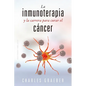 Inmunoterapia Y La Carrera Para Curar El Cancer, La - Paperback