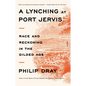 A Lynching at Port Jervis: Race and Reckoning in the Gilded Age - Paperback