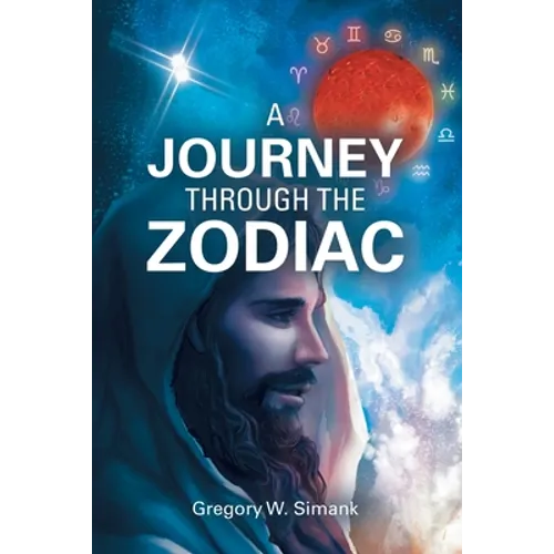 A Journey Through the Zodiac - Paperback
