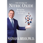 The Secret of Nitric Oxide-Bringing The Science To Life - Paperback