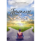 Journeys of Choice: There Is Hope in the Midst of an Unplanned Pregnancy - Paperback