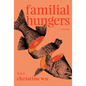 Familial Hungers - Paperback
