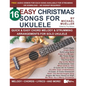 16 Easy Christmas Songs for Ukulele: Quick & Easy Chord Melody & Strumming Arrangements for Solo Ukulele - Paperback